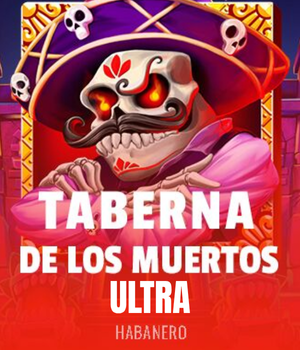 Taberna De Los Muertos Ultra